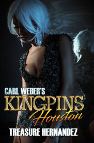 Title: Carl Weber's Kingpins: Houston, Author: Treasure Hernandez