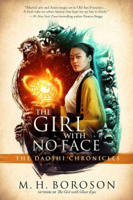 Free books to download and read The Girl with No Face: The Daoshi Chronicles, Book Two by M. H. Boroson