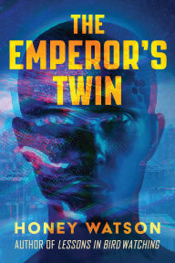 Title: The Emperor's Twin, Author: Honey Watson