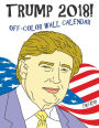 Trump 2018! Off-Color Wall Calendar