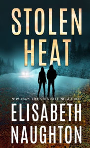 Title: Stolen Heat, Author: Elisabeth Naughton