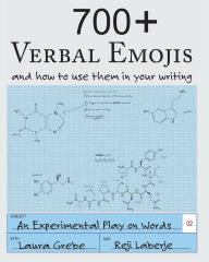 Title: 700+ Verbal Emojis: and how to use them in your writing, Author: Reji Laberje