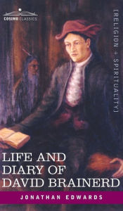 Title: Life and Diary of David Brainerd, Author: Jonathan Edwards