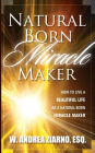 Natural Born Miracle Makers