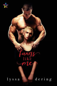 Title: Fangs Like Me, Author: Lyssa Dering