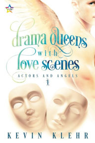 Title: Drama Queens with Love Scenes, Author: Kevin Klehr