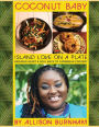 Coconut Baby: Island Love On a Plate: Bringing Heart & Soul Back to Caribbean Cookery