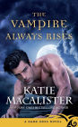 The Vampire Always Rises (Dark Ones Series #11)