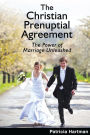 The Christian Prenuptial Agreement: The Power of Marriage Unleashed
