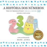 Title: The Number Story 1 A HISTÃ¯Â¿Â½RIA DOS NÃ¯Â¿Â½MEROS: Small Book One English-Portuguese, Author: Anna Miss