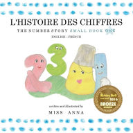 Title: The Number Story 1 L'HISTOIRE DES NUMÉROS: Small Book One English-French, Author: Sherry Gunn
