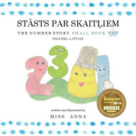 Title: The Number Story 1 STĀSTS PAR SKAITĻIEM: Small Book One English-Latvian, Author: Leva Zvirgzdina