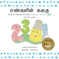 Title: The Number Story 1 எண்களின் கதை: Small Book One English-Tamil, Author: Anna Miss