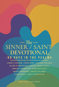 Title: The Sinner / Saint Devotional: 60 Days in the Psalms, Author: Daniel Emery Price