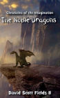 Chronicles of the Imagination: The Noble Dragons: