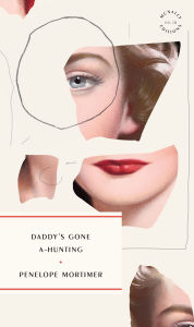 Title: Daddy's Gone A-Hunting, Author: Penelope Mortimer