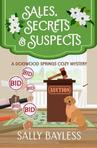 Title: Sales, Secrets & Suspects, Author: Sally Bayless