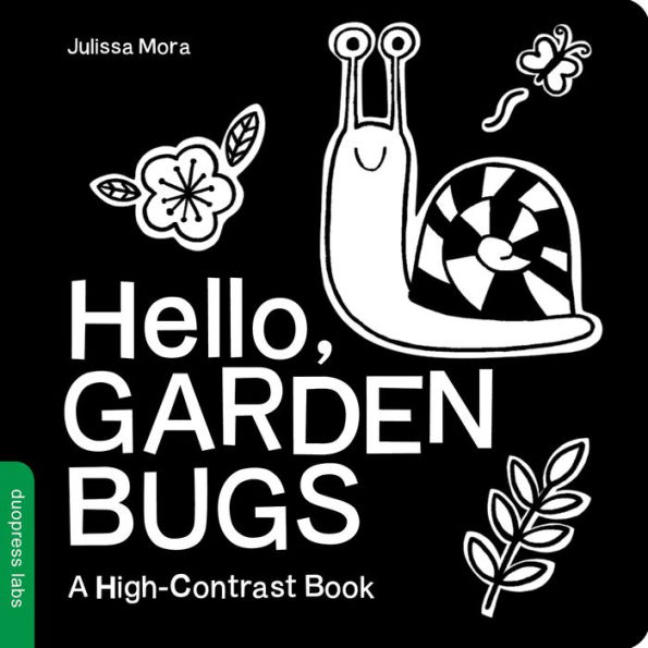 Hello, Garden Bugs: A High-Contrast Board Book that Helps Visual Development in Newborns and Babies