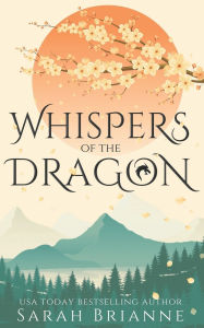 Title: Whispers of the Dragon, Author: Sarah Brianne