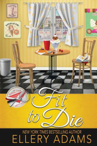 Title: Fit to Die (Supper Club Mystery #2), Author: Ellery Adams