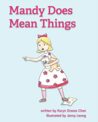 Title: Mandy Does Mean Things, Author: Karyn Grasse Chen