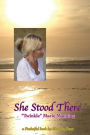 She Stood There: a Pocketful book by Matrika Press