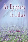 An Epiphany In Lilacs: In The Aftermath Of The Camps