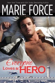 Title: Everyone Loves a Hero, Author: Marie Force