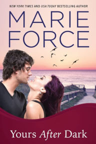 Title: Yours After Dark (Gansett Island Series #20), Author: Marie Force