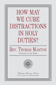 Title: How May We Cure Distractions in Holy Duties?, Author: Thomas Manton