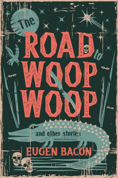 The Road to Woop Woop and Other Stories