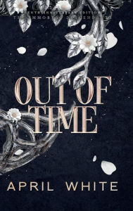 Title: Out of Time, Author: April White