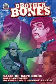 Title: Brother Bones: Tales of Cape Noire, Author: Fred Adams Jr.