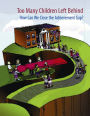 Too Many Children Left Behind: How Can We Close the Achievement Gap?