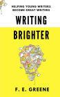 Writing Brighter: Helping Young Writers Become Great Writers