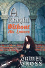 A Knight Without His Lovers