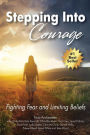 Stepping Into Courage: Fighting Fear and Limiting Beliefs