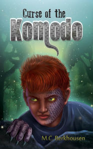 Title: Curse of the Komodo, Author: M.C. Berkhousen