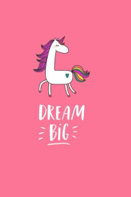 Title: Dream Big Unicorn, Author: N/A