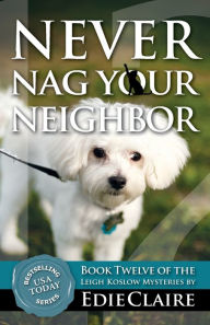 Title: Never Nag Your Neighbor, Author: Edie Claire
