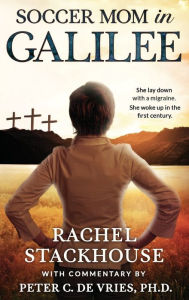 Title: Soccer Mom in Galilee, Author: Rachel Stackhouse