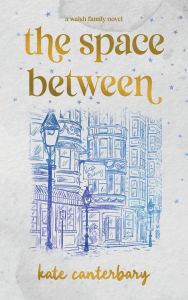 Title: The Space Between, Author: Kate Canterbary
