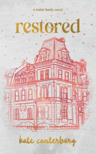 Title: Restored, Author: Kate Canterbary
