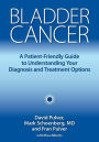 Bladder Cancer: A Patient-Friendly Guide to Understanding Your Diagnosis and Treatment Options