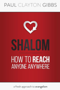 Title: Shalom: How to Reach Anyone Anywhere, Author: Paul Clayton Gibbs