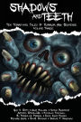 Shadows And Teeth: Ten Terrifying Tales Of Horror And Suspense, Volume 3