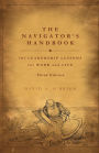 The Navigator's Handbook: 101 Leadership Lessons for Work and Life