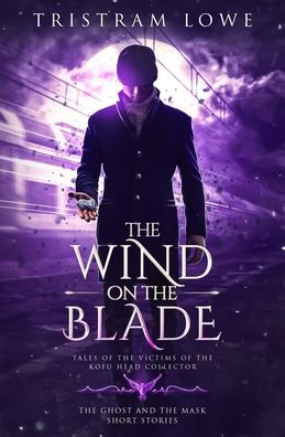 The Wind on the Blade: Tales of the Victims of the Kofu Head Collector