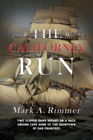 Title: The California Run, Author: Mark A. Rimmer