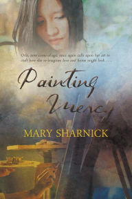 Title: Painting Mercy, Author: Mary  Donnarumma Sharnick